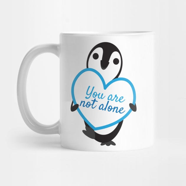 Cute Penguin Holding You Are Not Alone Heart Shape Sign by sigdesign